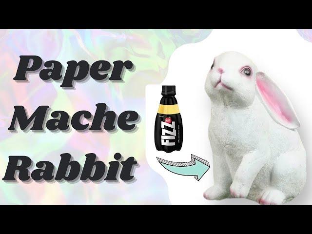 Paper Mache Rabbit || Fizz Bottle Rabbit Craft || #papermache #rabbitcraft #diycrafts