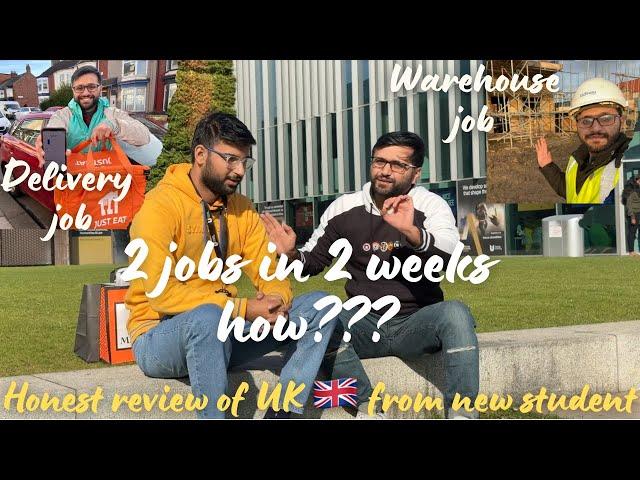 How new student find 2 jobs in 2 weeks  | Honest review of UK  from new student | UK worth it?