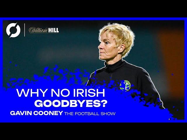 Why has Vera Pauw not gotten any Irish goodbyes? | THE FOOTBALL SHOW