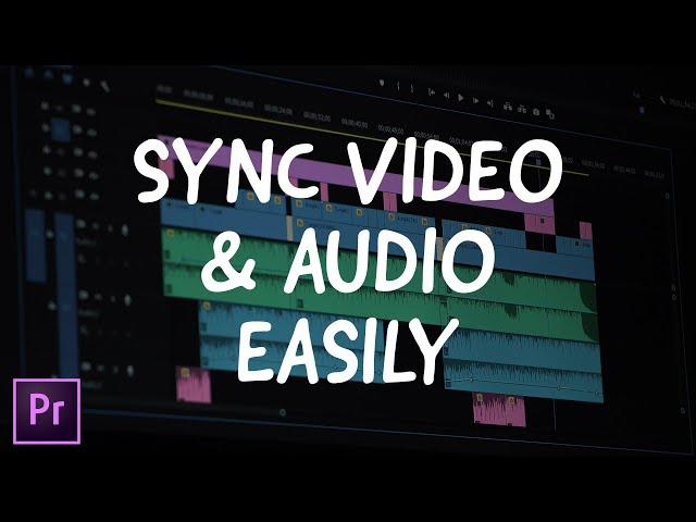 How to Sync Video & Audio Automatically in Adobe Premiere Pro