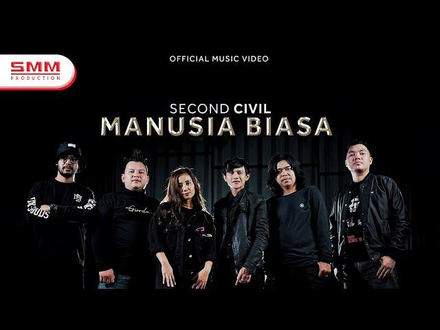 Second Civil - Manusia Biasa (Official Music Video)