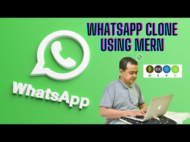 Whatsapp Clone Using MERN - Let's Build A Whatsapp Clone With React Js For Beginners!