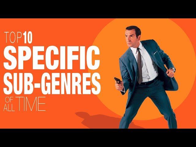 10 Best Specific Sub-genres of All Time - Movie Lists