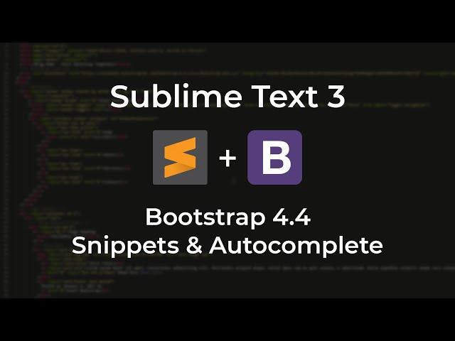 (Sublime Text) Bootstrap 4x Snippets & Autocomplete