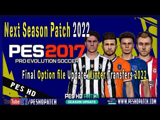 PES 2017 Next Season Patch 2022 - Option file February Update Winter Transfers