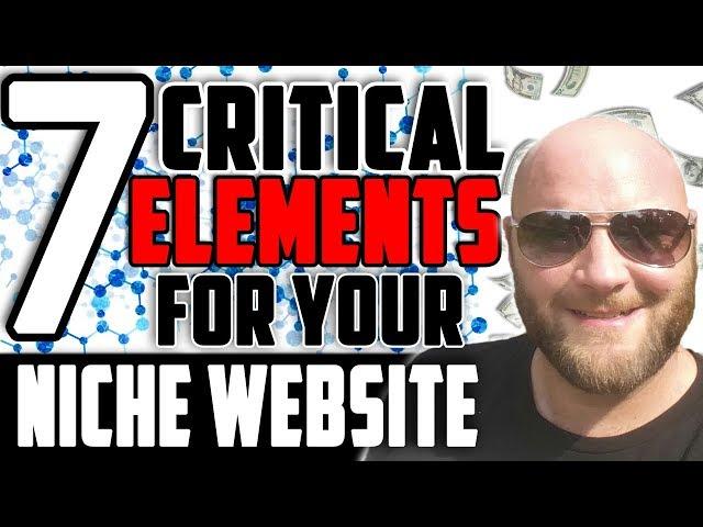 7 Critical Elements for Affiliate Marketing Niche Websites