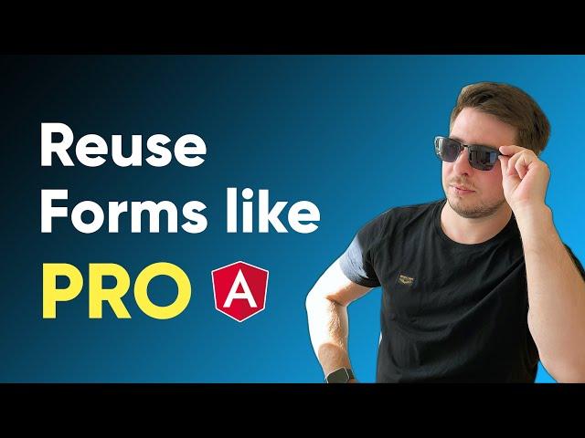 How to Make Forms in Angular REUSABLE (Advanced, 2023)