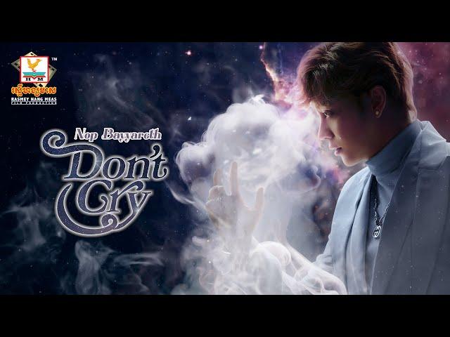 DON'T CRY | ណុប បាយ៉ារិទ្ធ | AUDIO | RHM