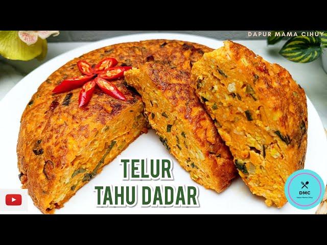 TEBAL & ANTI GAGAL‼️ TELUR DADAR TAHU || Empuk Guriih & Bergizi || ENAKNYA Bikin KETAGIHAN...!! ️