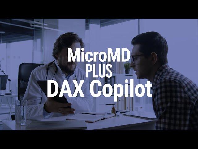 The Power of Automated Clinical Documentation with MicroMD & DAX Copilot