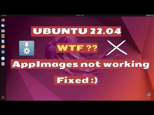 Fix AppImage Not Working On Ubuntu 22.04 | Ubuntu 22.04 Bugs | Solved: AppImages Not Working