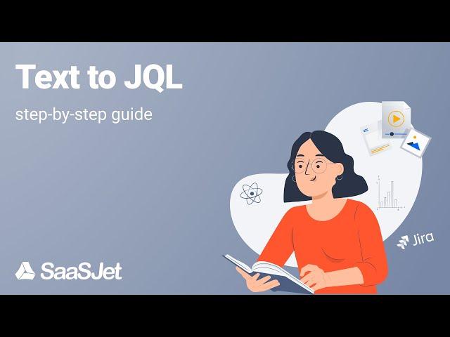 Text to JQL: A Beginner's Guide