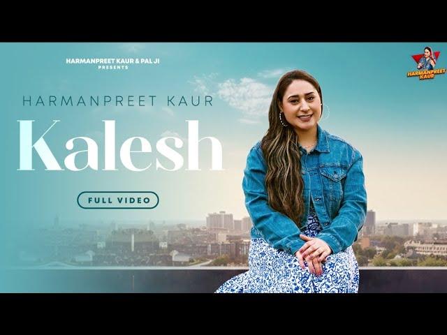 Kalesh - New Punjabi Song | Harmanpreet Kaur | Latest Punjabi Videos 2024 | Punjabi Songs