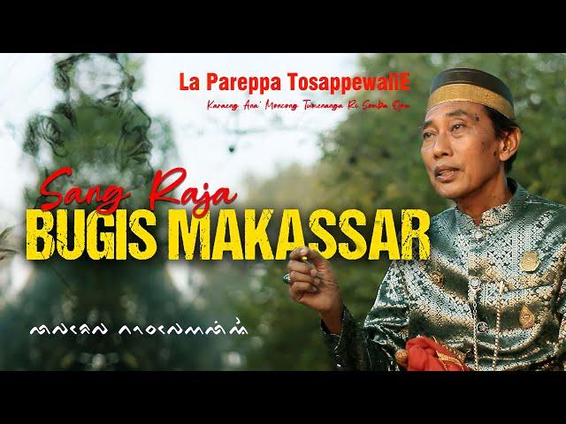 TOKOH PEMERSATU BUGIS MAKASSAR - LA PAREPPA TOSAPPEWALIE KARAENG ANA' MONCONG MATINROE RI SOMBA OPU