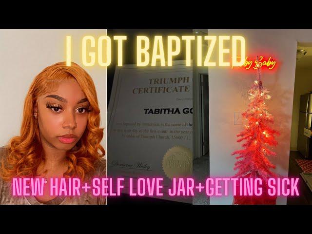 I GOT BAPTIZED + NEW HAIR COLOR + SELF LOVE DATE JAR + MORE