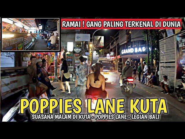 BALI !! SUASANA MALAM GANG POPPIES LANE KUTA BALI ! LEGIAN KUTA BALI