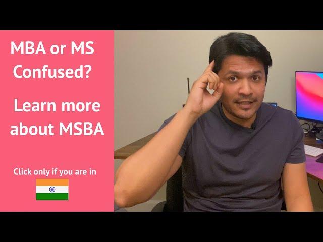 MBA or MS CONFUSED? LEARN ABOUT MSBA | AMBARISH DONGRE