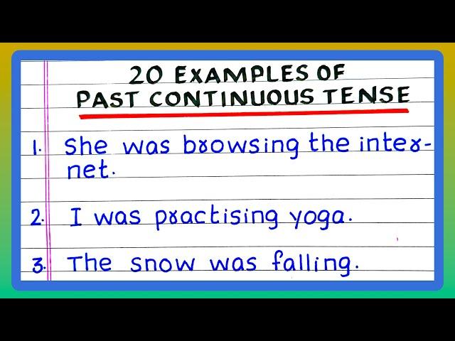 PAST CONTINUOUS TENSE SENTENCES | 5 | 10 | 20 Examples of PAST CONTINUOUS TENSE | in English Grammar