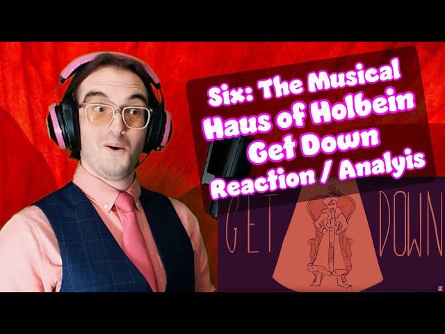 QUEEN OF THE CASTLE!! | Haus of Holbein + Get Down -  Six: The Musical | Reaction/Analysis