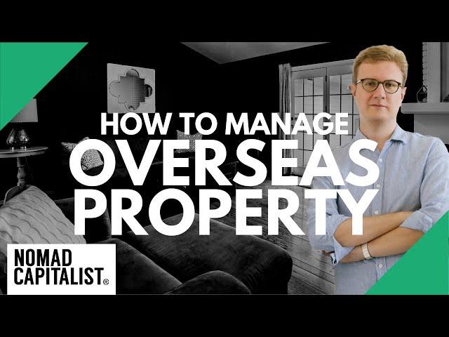 How to Manage Overseas Property