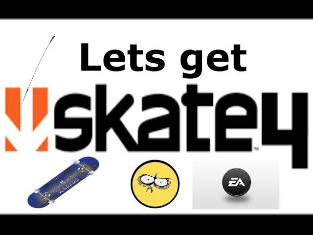 Things we need for Skate 4