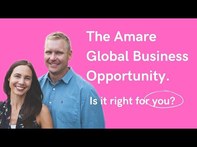 Is The Amare Global Business Opportunity Right for You?