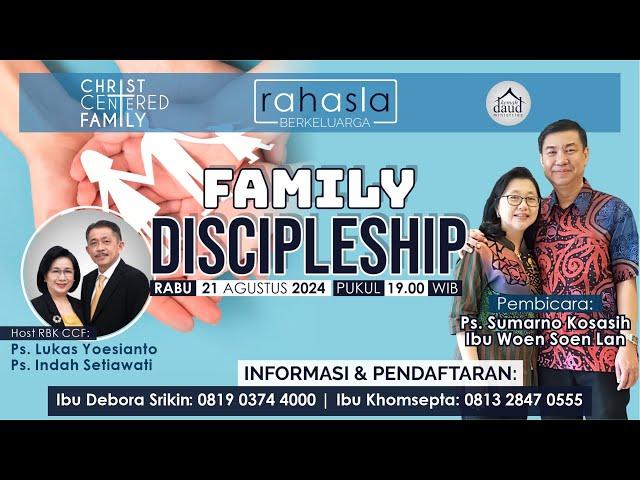 RAHASIA BERKELUARGA EPS. 30 & CHRIST CENTER FAMILY EPS. 14 "FAMILY DISCIPLESHIP" 21 AGUSTUS 2024