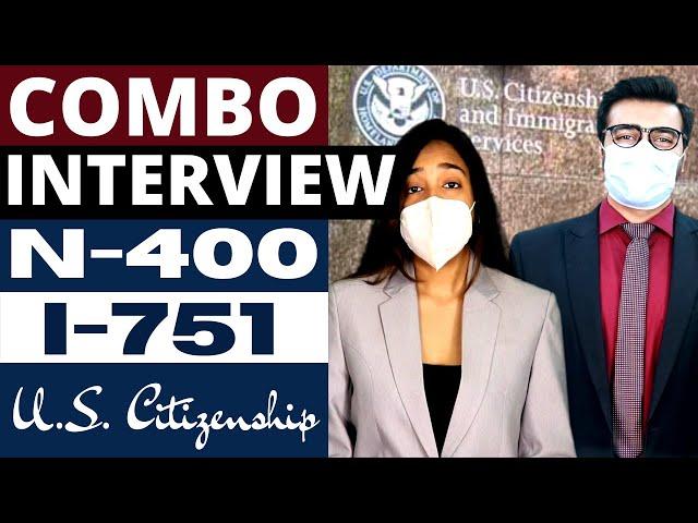 U.S. Citizenship Mock Interview | I-751 and N-400 | Combo Interview | Questions & Answers | US, 2022