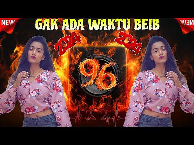 DJ GAK ADA WAKTU BEIBKEMAREN KU CINTA KAMU NYA BERTINGKAHDJ REMIX FULL BASSSOUND VIRAL FYP TIKTOK