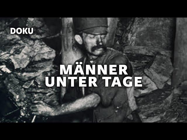 Männer unter Tage (BERGBAU, GESCHICHTE, seltene Aufnahmen, Dokumentation auf Deutsch, Doku)