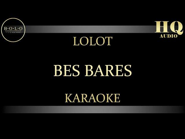 LOLOT BES BARES - KARAOKE