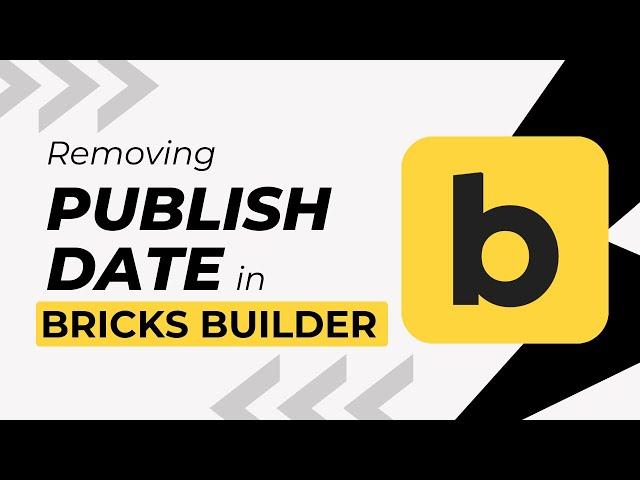 How to Remove the Published Date on Blog Posts in Bricks Builder