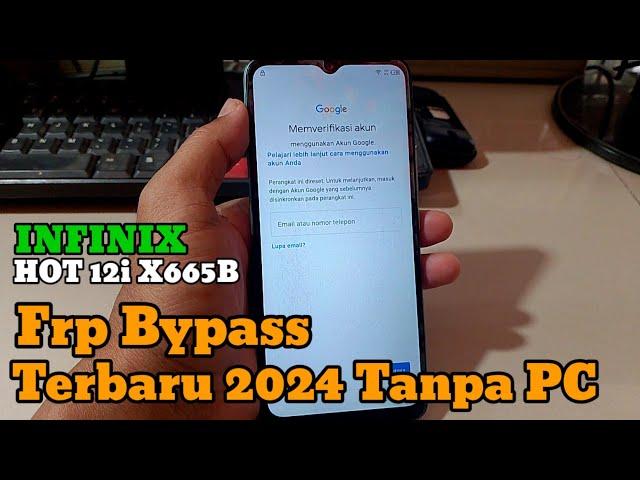 Bypass FRP Infinix Hot12i X665B II Infinix Hot 12i Lupa Akun Google