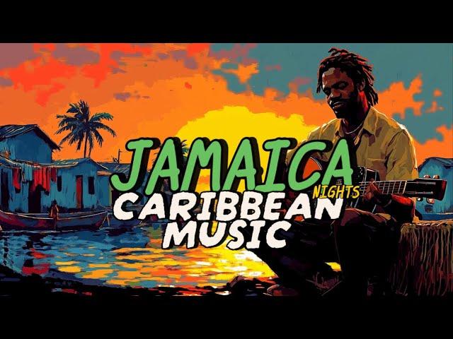 Jamaica Nights - Chill Reggae Vibes for a Tropical Night in Jamaica 