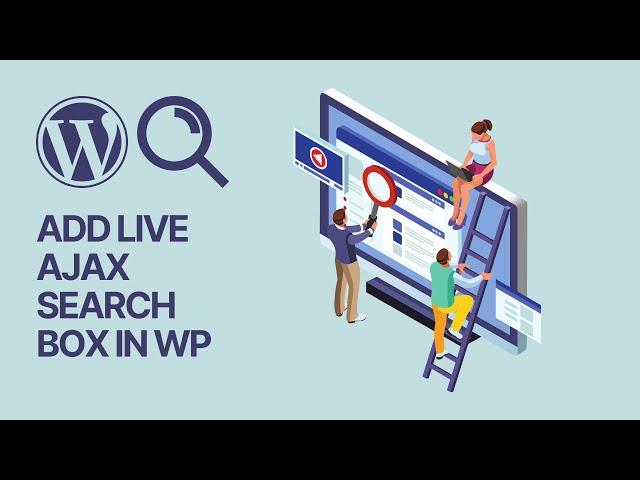 How To Add a Live Ajax Search Box In Your WordPress Site Pages, Posts or Sidebars For Free? 