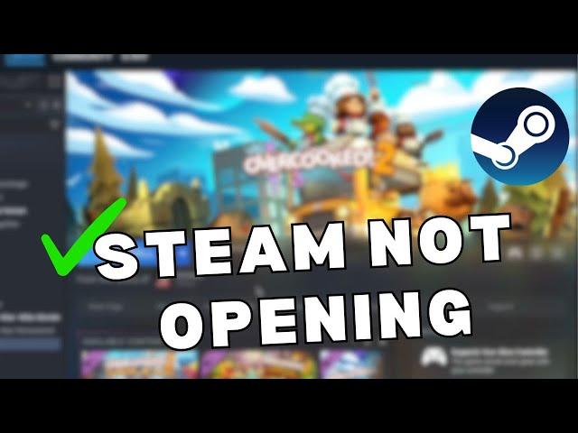 How to fix steam not opening on windows 11