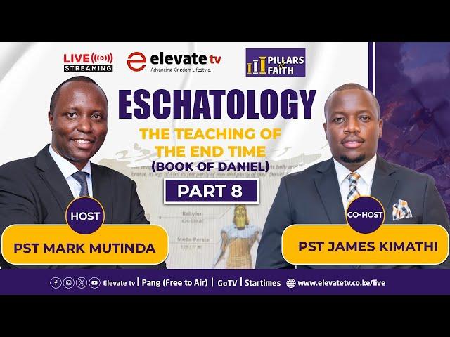 ESCHATOLOGY (Part 8) - The Doctrine of Last Things || PILLARS OF FAITH