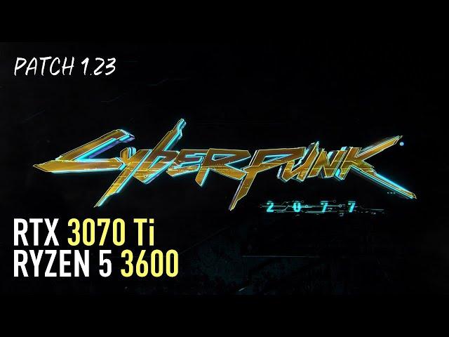 Cyberpunk 2077 - RTX 3070 Ti | Ryzen 5 3600 | Detailed Benchmark