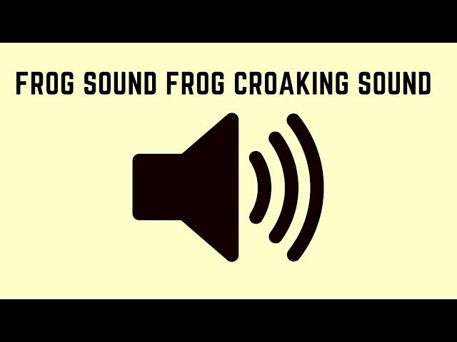 Frog sound. Frog croaking sound