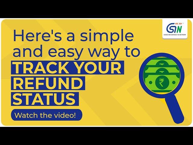 Want to Track your Refund Status without logging into the GST Portal? Watch video