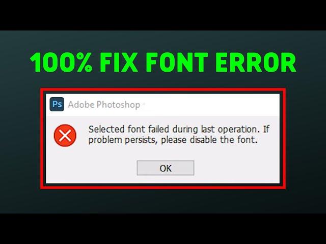 How To Fix Photoshop Font Error: Selected font failed during last operation [SOLVED]