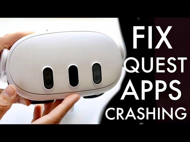 How To FIX Apps/Games Crashing On Meta Quest 3!