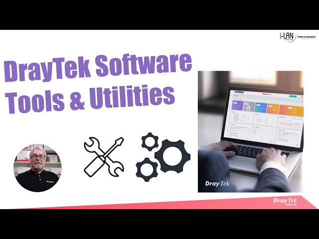 Webinar - DrayTek Software Tools & Utilities