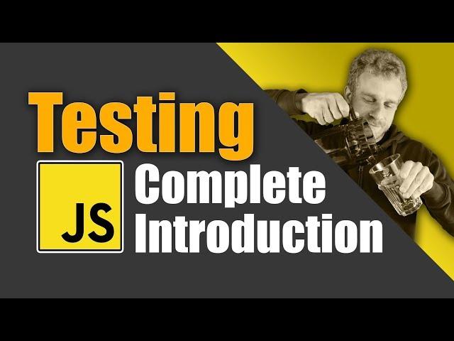 JavaScript Testing Introduction Tutorial - Unit Tests, Integration Tests & e2e Tests