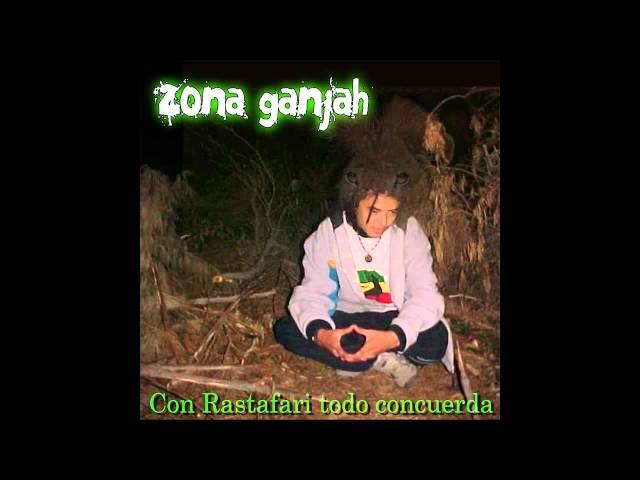 Zona Ganjah - Vibra Positiva (Con Rastafari Todo Concuerda) #01