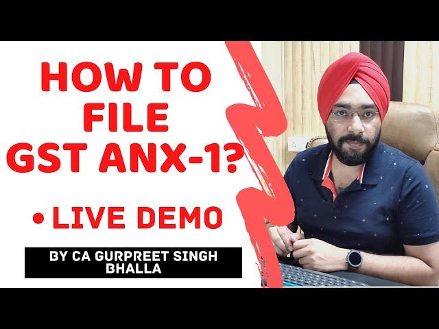 How to File GST ANX 1? (Live Demo) | New GST Returns | Complete Knowledge