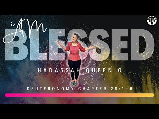 I AM BLESSED - Hadassah Queen O (Mix 1)