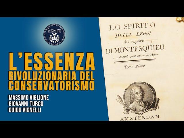 L'essenza rivoluzionaria del conservatorismo - Massimo Viglione - Guido Vignelli - Giovanni Turco