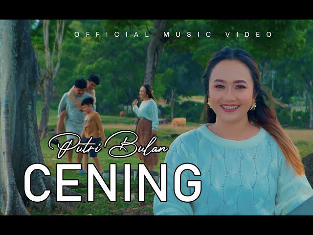 Putri Bulan - Cening (Official Music Video)