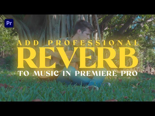 How to End Music With Professional Reverb In Premiere Pro